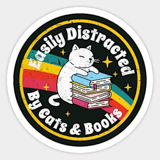 Vintage Easily Distracted By Cats and Books - Cat & Book Lover Gifts Sticker